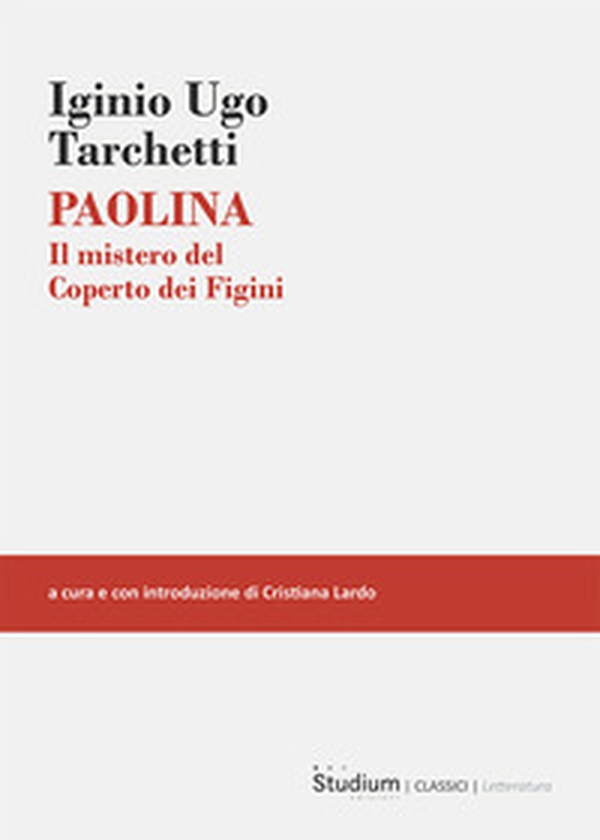Paolina. Il misteri del Coperto dei Figini - Librerie.coop