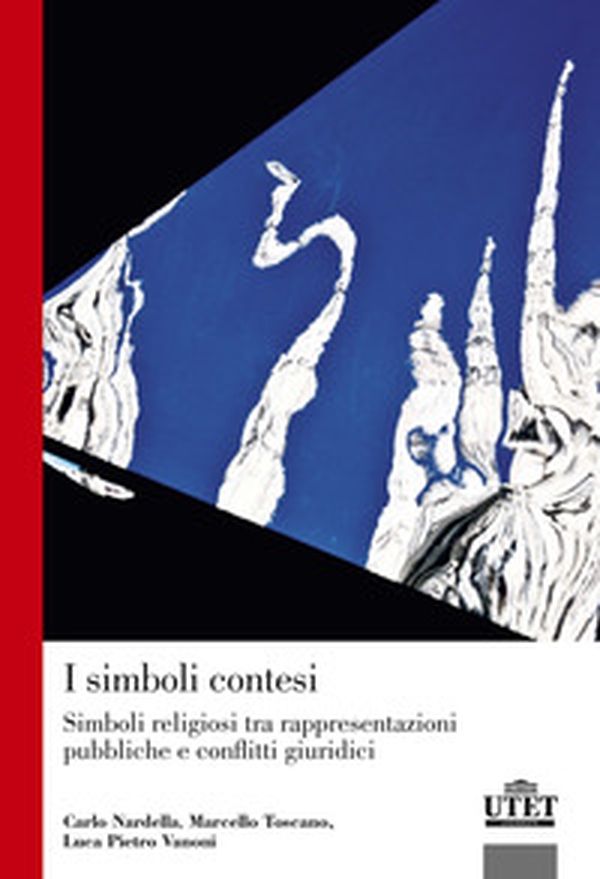 I simboli contesi. Simboli religiosi tra rappresentazioni pubbliche e conflitti giuridici - Librerie.coop I simboli contesi. Simboli religiosi tra rappresentazioni pubbliche e conflitti giuridici - Librerie.coop