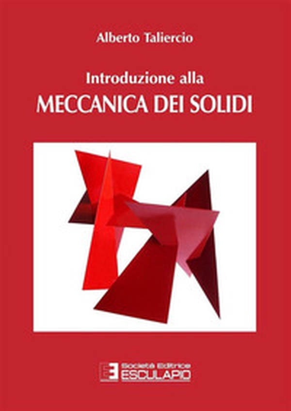 Introduzione alla meccanica dei solidi - Librerie.coop Introduzione alla meccanica dei solidi - Librerie.coop