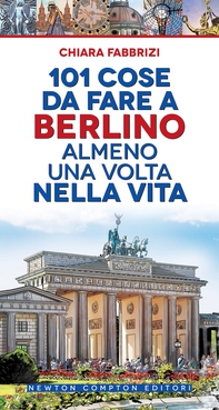 101 cose da fare a Berlino almeno una volta nella vita - Librerie.coop 101 cose da fare a Berlino almeno una volta nella vita - Librerie.coop