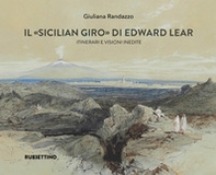 Il «Sicilian giro» di Edward Lear Itinerari e visioni inedite - Librerie.coop