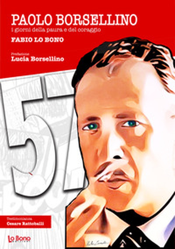 Paolo Borsellino. I giorni della paura e del coraggio - Librerie.coop Paolo Borsellino. I giorni della paura e del coraggio - Librerie.coop