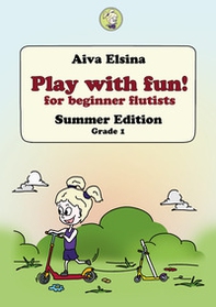 Play with fun. Summer edition. Grade 1 - Librerie.coop