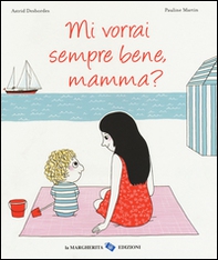 Mi vorrai sempre bene, mamma? - Librerie.coop