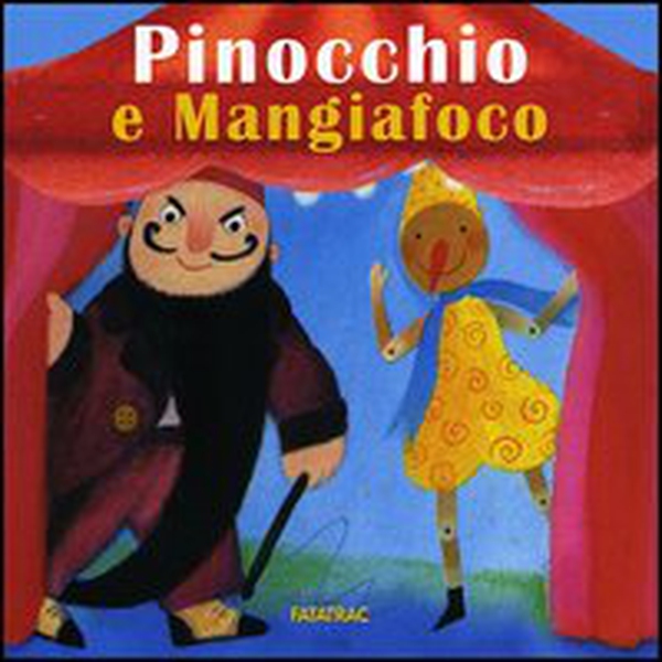 Pinocchio e Mangiafoco - Librerie.coop Pinocchio e Mangiafoco - Librerie.coop