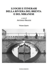Luoghi e itinerari della riviera del Brenta e del Miranese - Vol. 4 - Librerie.coop