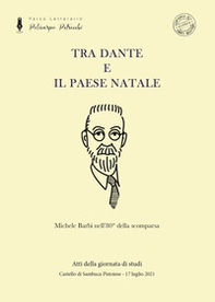 Tra Dante e il paese natale. Michele Barbi nell'80° della scomparsa - Librerie.coop