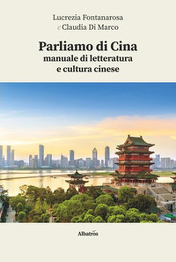 Parliamo di Cina: manuale di letteratura e cultura cinese - Librerie.coop Parliamo di Cina: manuale di letteratura e cultura cinese - Librerie.coop