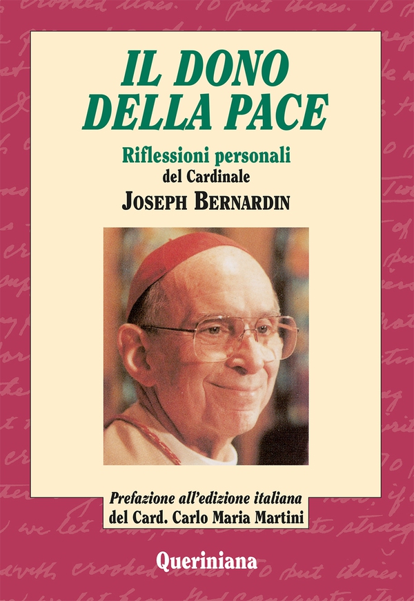Il dono della pace. Riflessioni personali del cardinale Joseph Bernardin - Librerie.coop Il dono della pace. Riflessioni personali del cardinale Joseph Bernardin - Librerie.coop