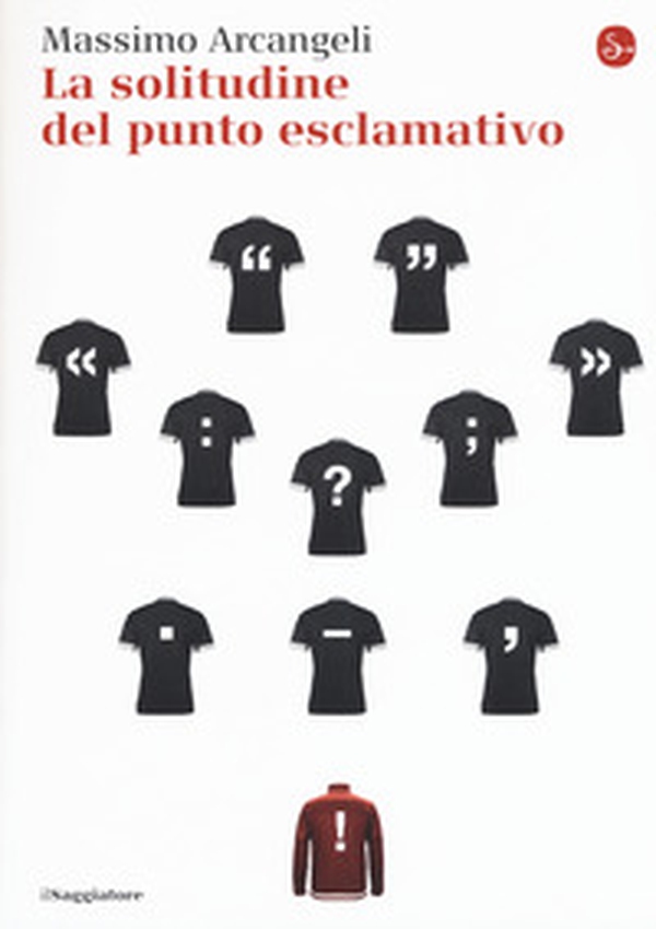 La solitudine del punto esclamativo - Librerie.coop La solitudine del punto esclamativo - Librerie.coop
