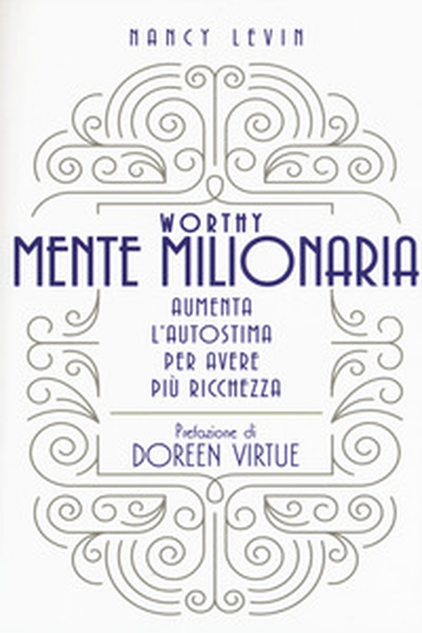 Worthy Mente millionaria - Librerie.coop Worthy Mente millionaria - Librerie.coop