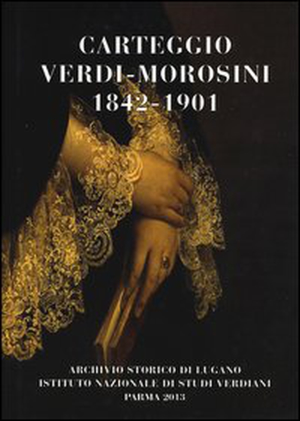Carteggio Verdi-Morosini 1842-1901 - Librerie.coop Carteggio Verdi-Morosini 1842-1901 - Librerie.coop