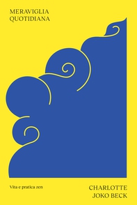 Meraviglia quotidiana - Librerie.coop Meraviglia quotidiana - Librerie.coop