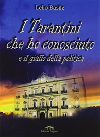 I tarantini che ho conosciuto e il giallo della politica - Librerie.coop
