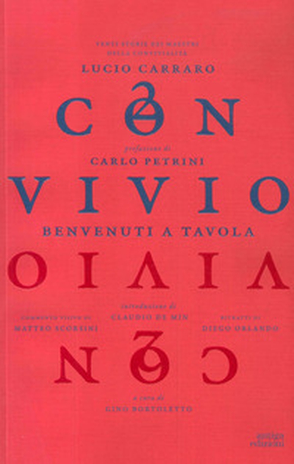 Convivio. Benvenuti a tavola. Venti storie dei maestri della convivialità - Librerie.coop Convivio. Benvenuti a tavola. Venti storie dei maestri della convivialità - Librerie.coop
