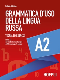 Grammatica d'uso della lingua russa. Teoria ed esercizi. Livello A2 - Librerie.coop Grammatica d'uso della lingua russa. Teoria ed esercizi. Livello A2 - Librerie.coop