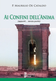 Ai confini dell'anima. (appunti... senza punto) - Librerie.coop