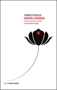 Intimità o integrità. Filosofia e differenza culturale - Librerie.coop
