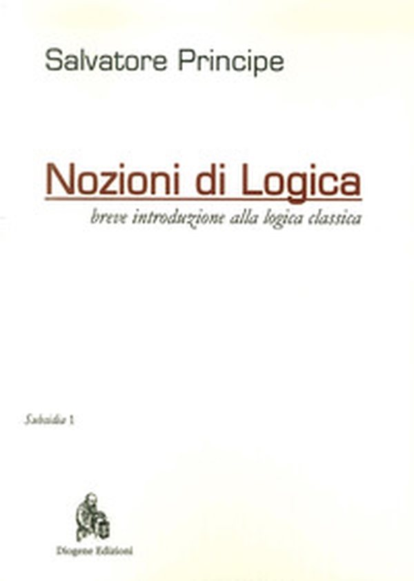 Nozioni di logica. Breve introduzione alla logica classica - Librerie.coop Nozioni di logica. Breve introduzione alla logica classica - Librerie.coop