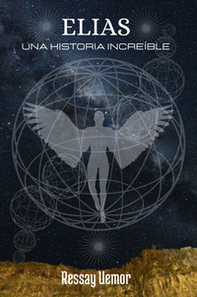 Elias. Una historia increíble - Librerie.coop Elias. Una historia increíble - Librerie.coop