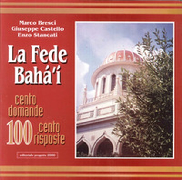 La fede baha'i. Cento domande, cento risposte - Librerie.coop La fede baha'i. Cento domande, cento risposte - Librerie.coop