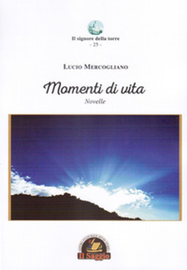 Momenti di vita. Novelle - Librerie.coop Momenti di vita. Novelle - Librerie.coop