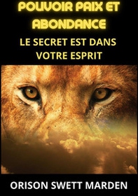 Pouvoir paix et abondance. Le secret est dans votre esprit - Librerie.coop Pouvoir paix et abondance. Le secret est dans votre esprit - Librerie.coop