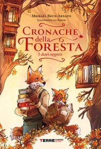 Cronache della foresta. I diari segreti - Librerie.coop