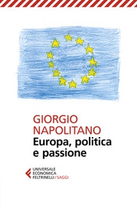 Europa, politica e passione - Librerie.coop Europa, politica e passione - Librerie.coop