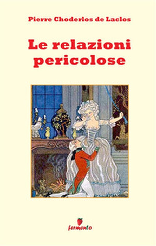 Le relazioni pericolose - Librerie.coop