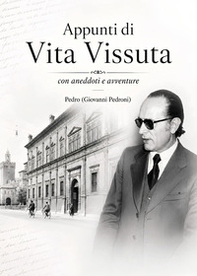 Appunti di vita vissuta. Con aneddoti e avventure - Librerie.coop