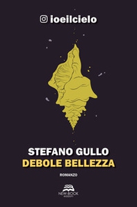 Debole bellezza - Librerie.coop Debole bellezza - Librerie.coop