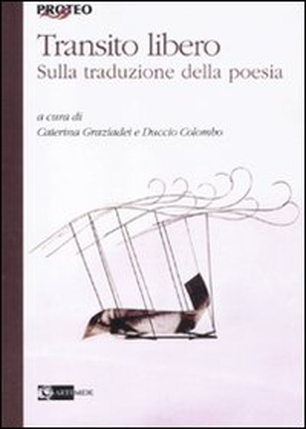 Transito libero. Sulla traduzione della poesia - Librerie.coop Transito libero. Sulla traduzione della poesia - Librerie.coop