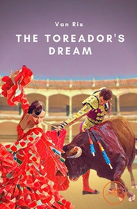 The toreador's dream - Librerie.coop