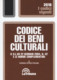 Codice dei beni culturali. Il D.L.vo 22 gennaio 2004, n. 42 e le norme complementari - Librerie.coop