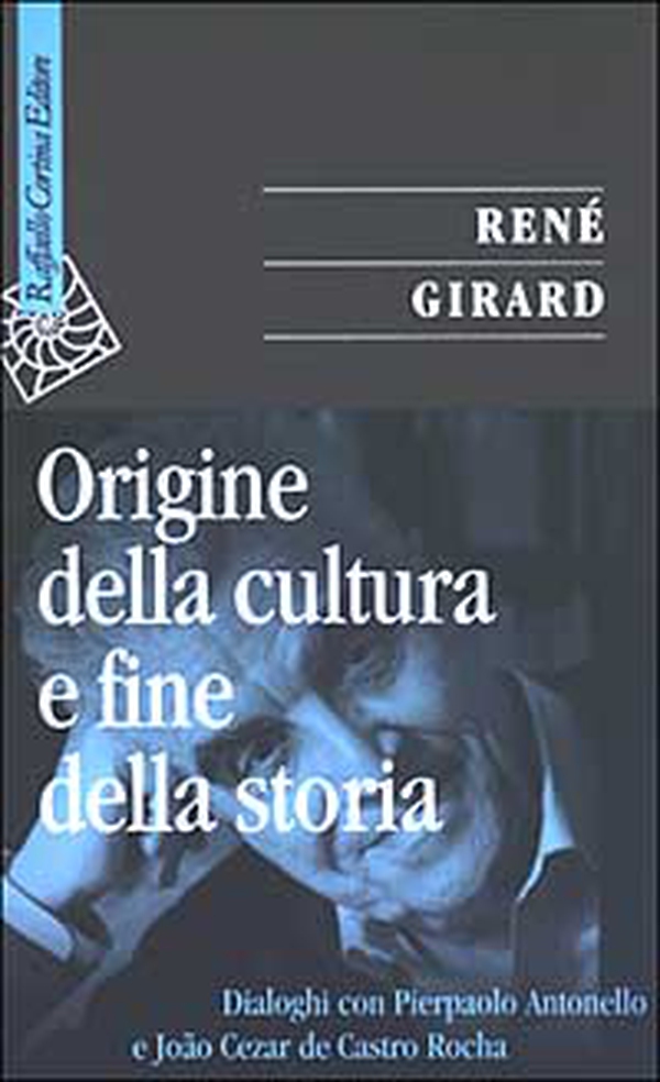 Origine della cultura e fine della storia. Dialoghi con Pierpaolo Antonello e João Cezar de Castro Rocha - Librerie.coop Origine della cultura e fine della storia. Dialoghi con Pierpaolo Antonello e João Cezar de Castro Rocha - Librerie.coop