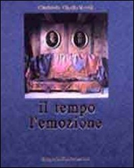 Il tempo e l'emozione. Ediz. italiana, inglese e francese - Librerie.coop