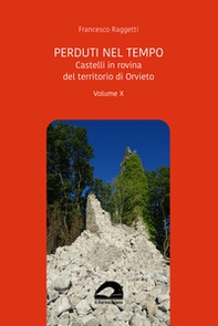 Castelli in rovina del territorio di Orvieto - Librerie.coop