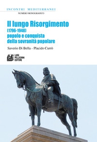Il lungo Risorgimento. (1796-1948) Popolo e conquista della sovranità popolare - Librerie.coop
