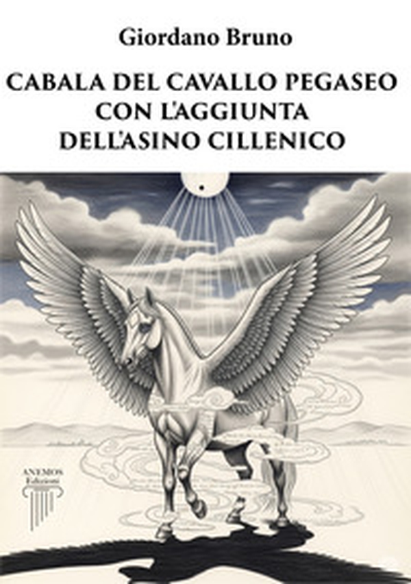 Cabala del cavallo Pegaseo. Con l'aggiunta dell'Asino cillenico - Librerie.coop