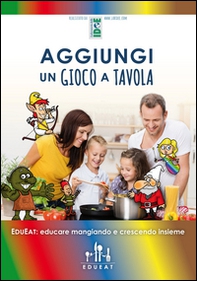 Aggiungi un gioco a tavola. Edueat educare mangiando e crescendo insieme e il mondo dei Govut - Librerie.coop