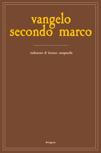 Vangelo secondo Marco. Una ricerca storica, antropologica e filosofica - Librerie.coop