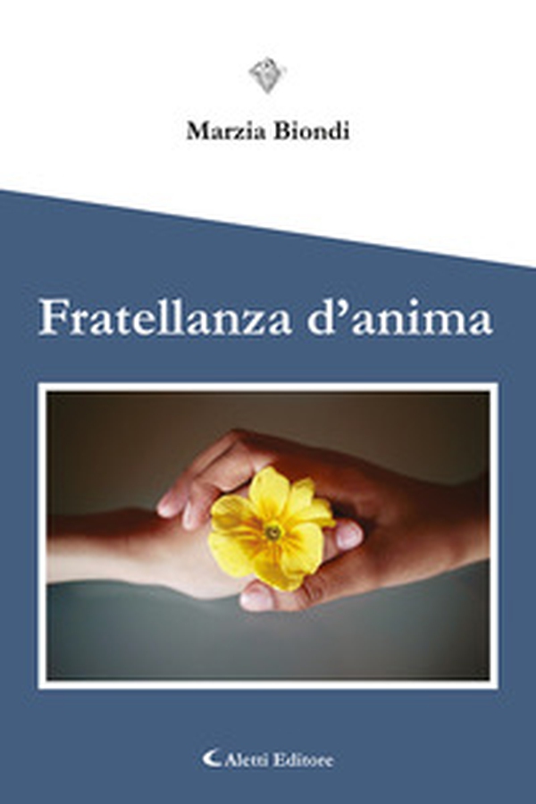 Fratellanza d'anima - Librerie.coop Fratellanza d'anima - Librerie.coop