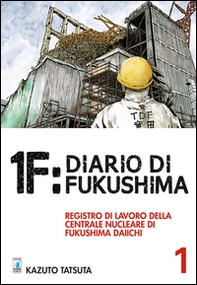 1F:Diario di Fukushima - Vol. 1 - Librerie.coop