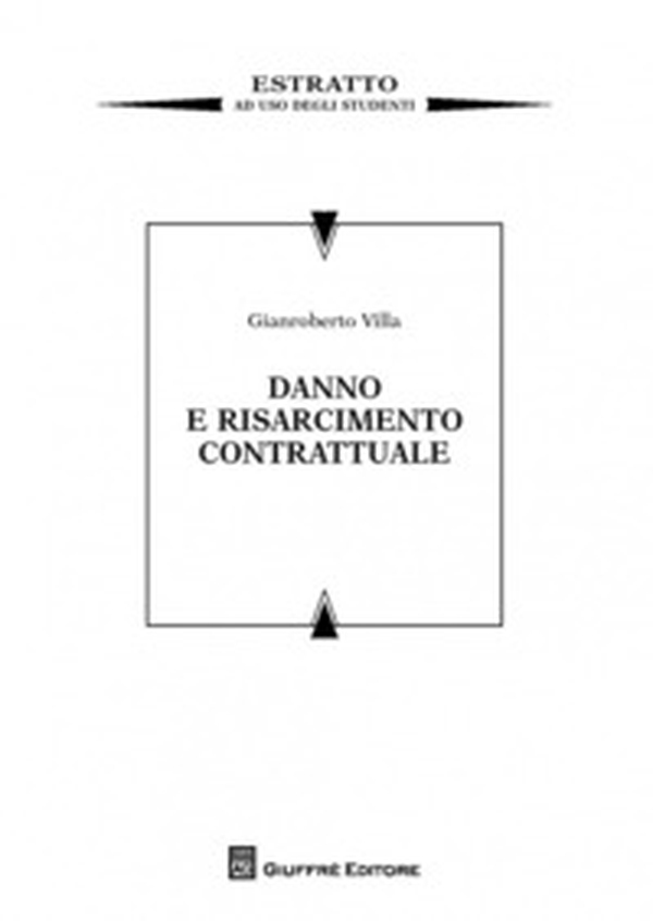Danno e risarcimento contrattuale. Estratto ad uso studenti - Librerie.coop