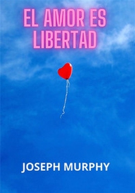 El amor es libertad - Librerie.coop