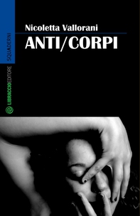Anti/corpi - Librerie.coop Anti/corpi - Librerie.coop
