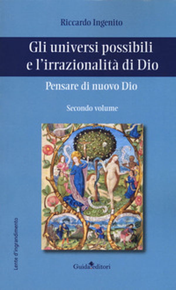 Pensare di nuovo Dio. Gli universi possibili e l'irrazionalità di Dio - Vol. 2 - Librerie.coop Pensare di nuovo Dio. Gli universi possibili e l'irrazionalità di Dio - Vol. 2 - Librerie.coop
