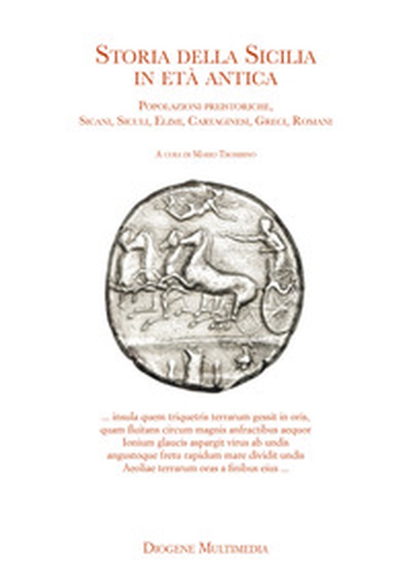 Storia della Sicilia nell'età antica. Popolazioni preistoriche, Sicani, Siculi, Elimi, Cartaginesi, Greci, Romani - Librerie.coop Storia della Sicilia nell'età antica. Popolazioni preistoriche, Sicani, Siculi, Elimi, Cartaginesi, Greci, Romani - Librerie.coop