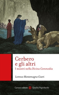 Cerbero e gli altri. I mostri nella Divina Commedia - Librerie.coop